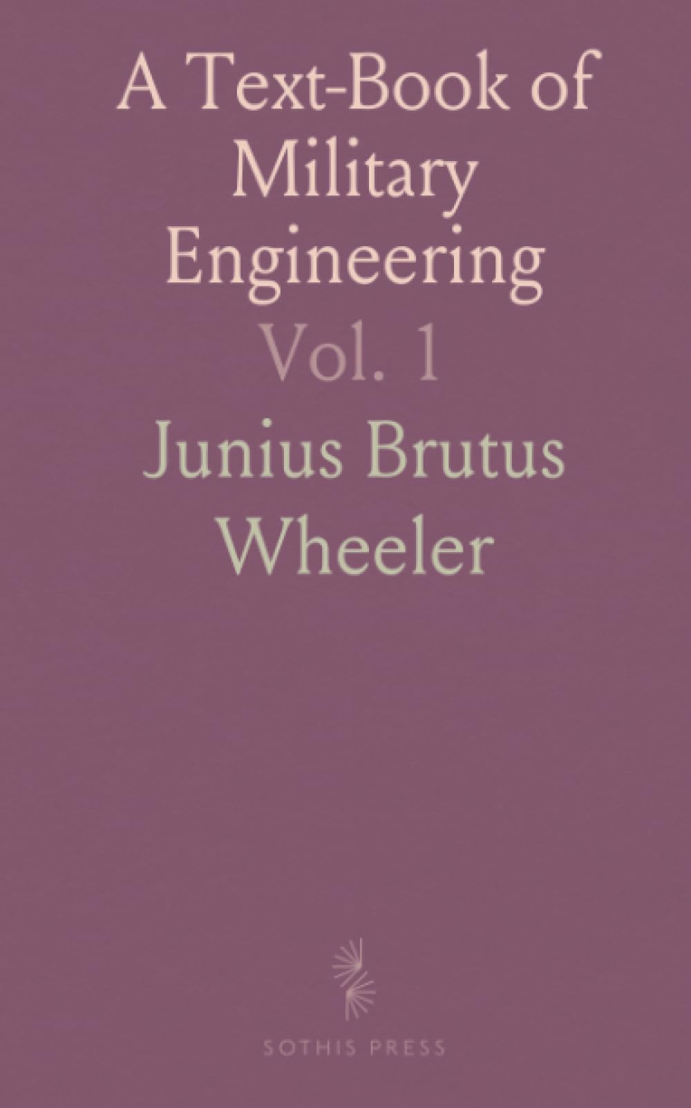 A Text-Book of Military Engineering: For the Use of the Cadets of the United States Military Academy, Permanent Fortifications
