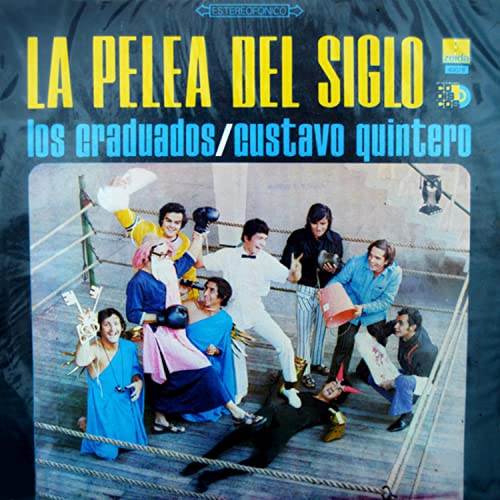 Play La Pelea Del Siglo by Los Graduados & Gustavo Quintero on Amazon Music