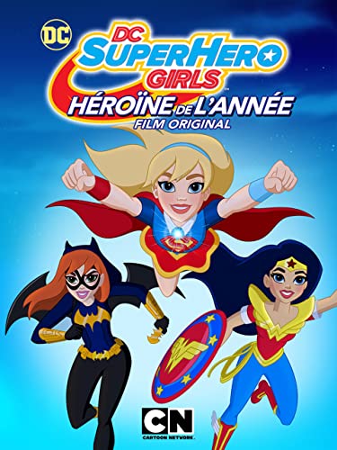 DC Super Hero Girls : L'héroïne de l'année