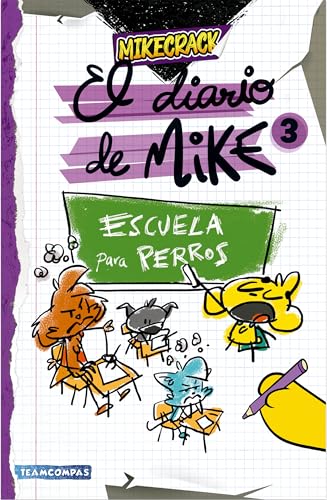 Diario de Mike 3: Escuela Para Perros / Mike's ... [Spanish] 6073933533 Book Cover