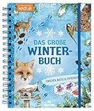 Expedition Natur: Das große Winterbuch | Forschen, Basteln, Entdecken | Für Kinder ab 8 Jahren - Anita van Saan 