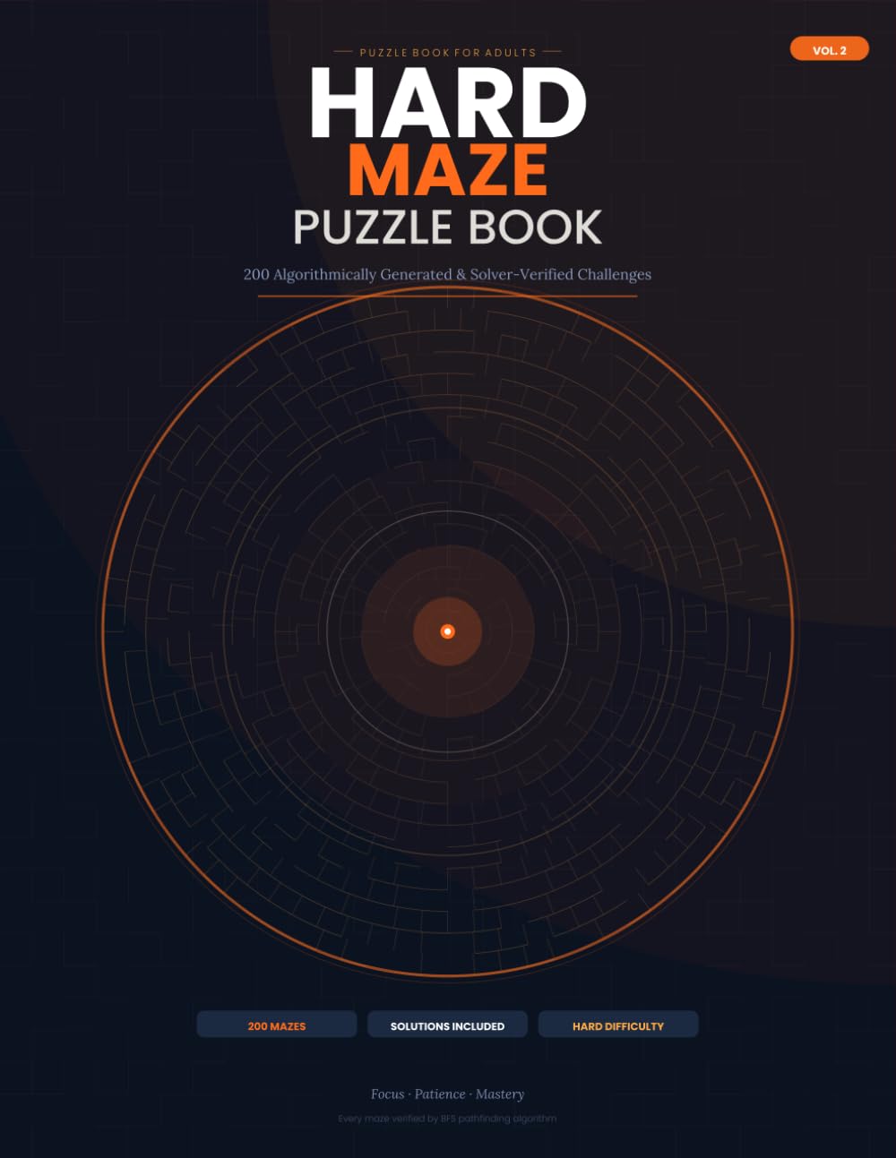 Hard Maze Puzzle Book for Adults: 200 Challenging Mazes with Solutions – Algorithmically Generated and Solver-Verified Brain Training Activity Book (Volume 2)