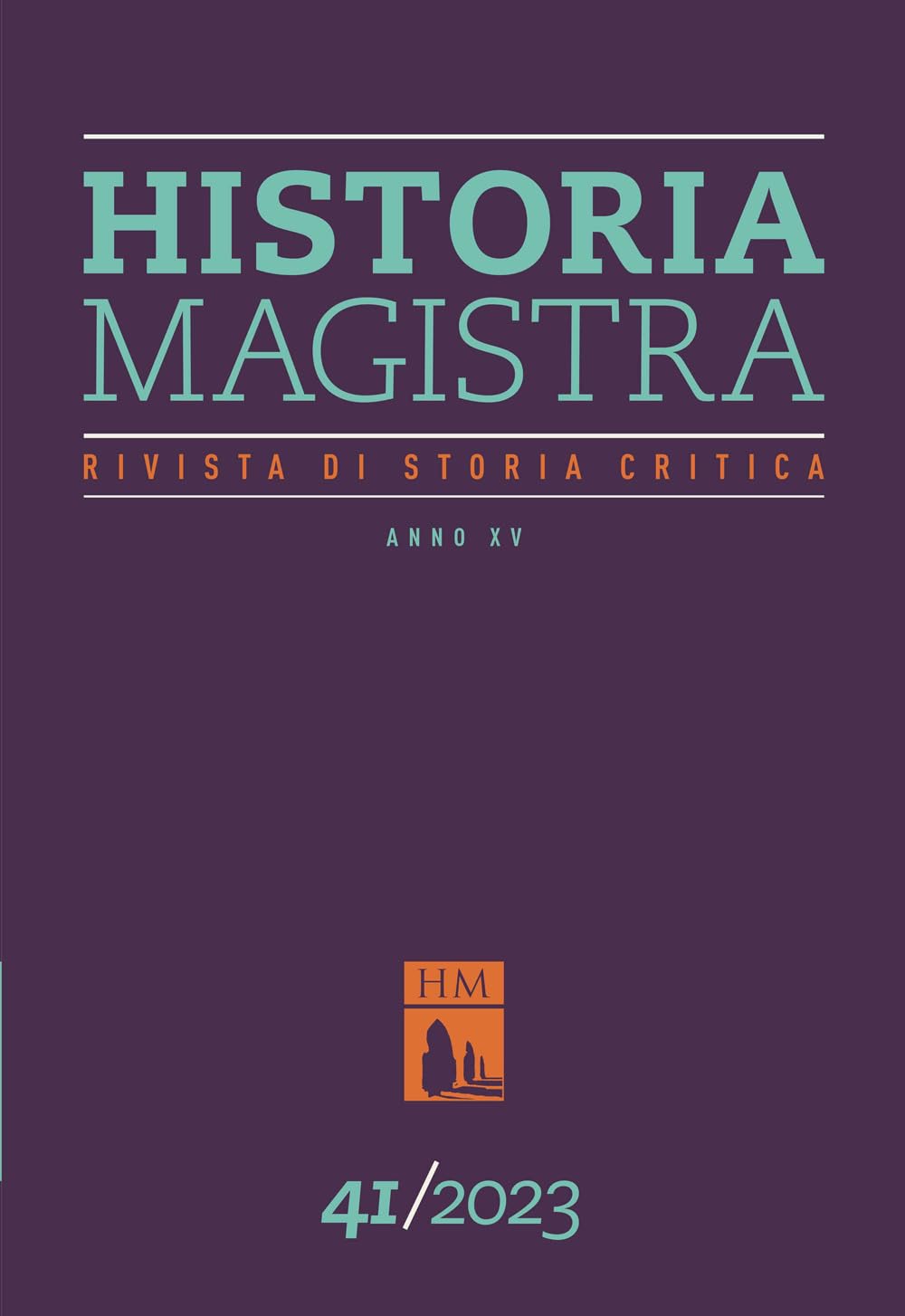 Historia Magistra. Rivista Di Storia Critica (2023) (Vol. 41) - 4
