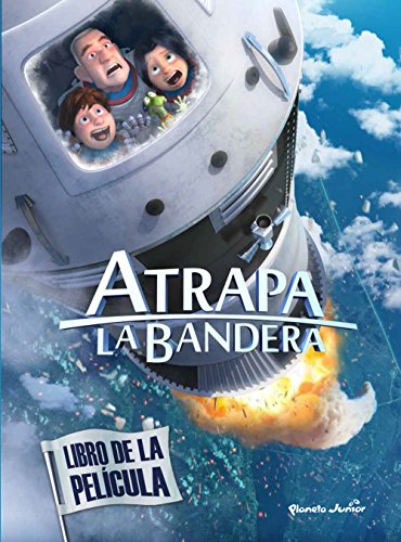 Atrapa la bandera. Libro de la película Atrapa la bandera. Libro de la película