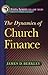The Dynamics of Church Finance (Ministry Dynamics for a New Century)