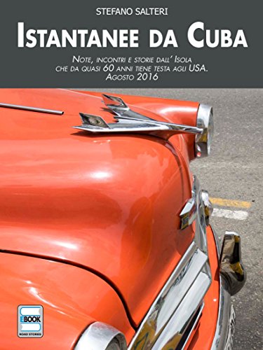 Istantanee da Cuba: Note, incontri e storie dall'