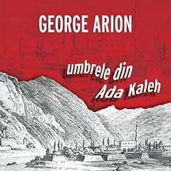 Umbrele din Ada Kaleh Audiolibro Por George Arion arte de portada