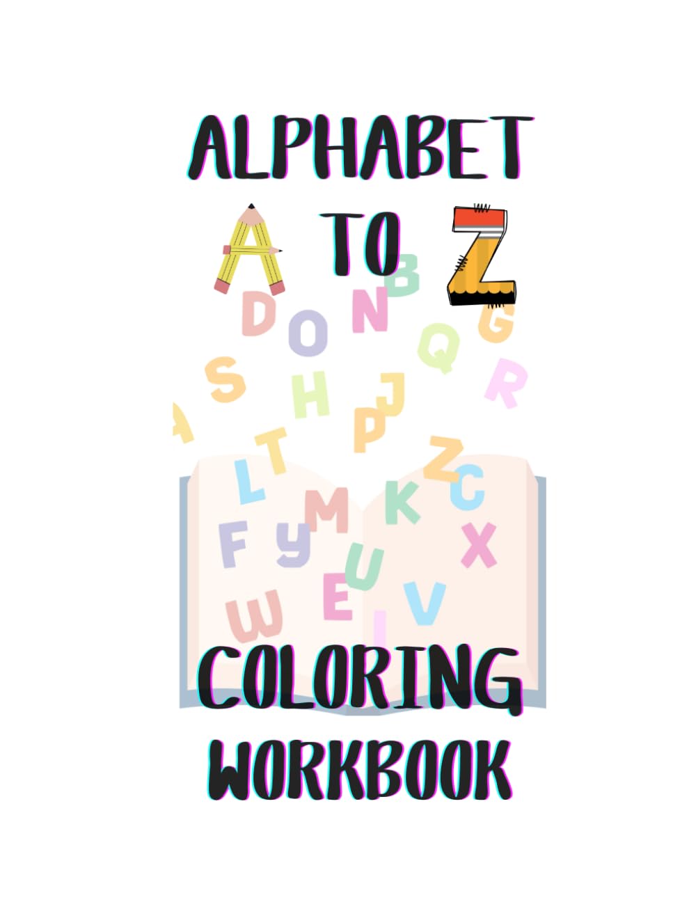 Alphabet A to Z Coloring Workbook