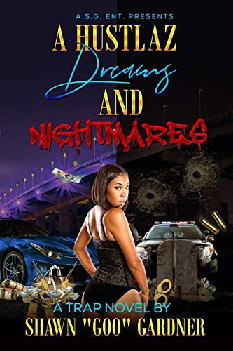 A Hustlaz Dreams and Nightmares