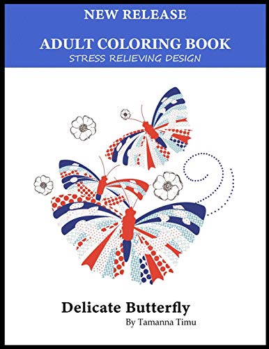 Adult Coloring Book: Delicate Butterfly ( Stress Relieving Designs )