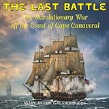 The Last Battle: The Revolutionary War off the Coast of Cape Canaveral