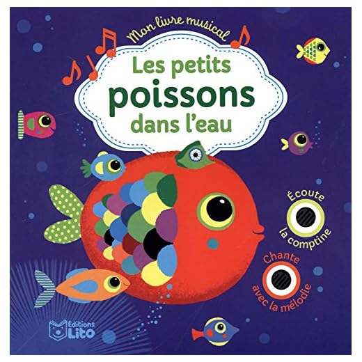 Mon livre musical: Les petits poissons dans l'eau - Dès 18 mois