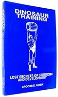 Dinosaur Training, Lost Secrets of Strength and Development B002PIGLQW Book Cover
