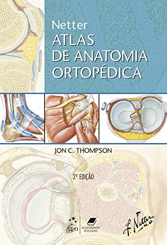 Netter Atlas de Anatomia Ortopédica
