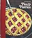 Pies & Pastries (The Good Cook Techniques & Recipes Series)