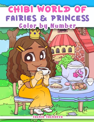Chibi World of Fairies and Princess Coloring Book: Color by Numbers for Adults, Women and Teens featuring Kawaii Fantasy Fairy and Unicorn for relaxation (Chibi Coloring World)