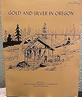 Gold and silver in Oregon, B0006CSFHW Book Cover