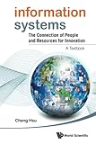 Information Systems: The Connection Of People And Resources For Innovation - A Textbook