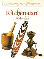 Collecting for tomorrow: kitchenware 0273002333 Book Cover