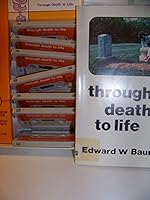 Through death to life: A study guide for the film and TV. course B0006XN7HO Book Cover