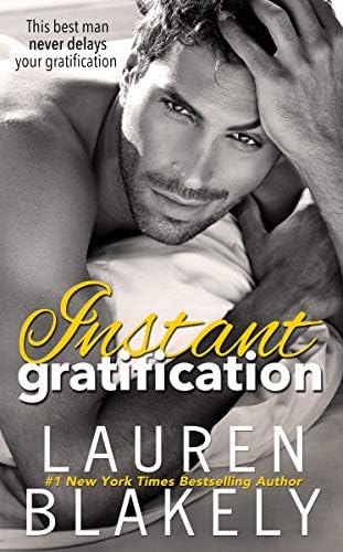 Instant Gratification: A Friends To Lovers Romance (Always Satisfied Book 3)