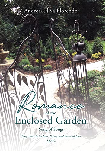 Romance of the Enclosed Garden: Song of Songs