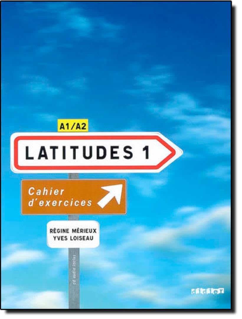 Latitudes: Cahier d'exercices 1 + CD-audio (A1-A2) Paperback – July 11, 2008