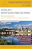 vezelay code postal  Miam Miam Dodo Voie de Vézelay EDITION 2026-2027 (Vézelay à Saint-Jean-Pied-de-Port)