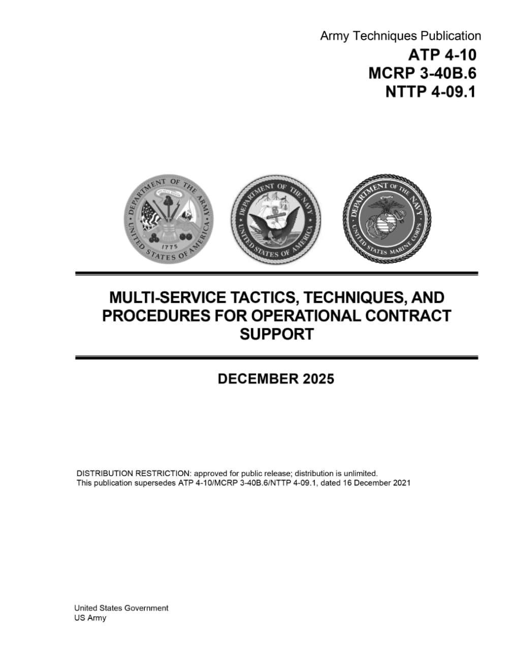 Army Techniques Publication ATP 4-10 MCRP 3-40B.6 NTTP 4-09.1 Multi-Service Tactics, Techniques, and Procedures for Operational Contract Support December 2025