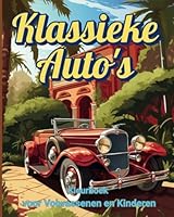 Klassieke Auto's kleurboek voor volwassenen en kinderen (Dutch Edition) B0F5NMFZZJ Book Cover