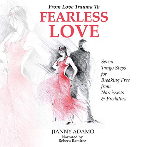 From Love Trauma to Fearless Love by Jianny Adamo LMHC episode artwork