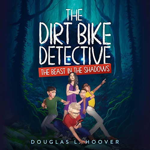 The Beast in the Shadows: The Dirt Bike Detective, Book 2 audiobook cover depicting cartoon characters in a dark wood - 1 girl and 4 boys. you can also see a dark monster with bright eyes behind