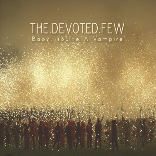 Baby, You're A Vampire (Extended Edition) by The Devoted Few on Amazon ...