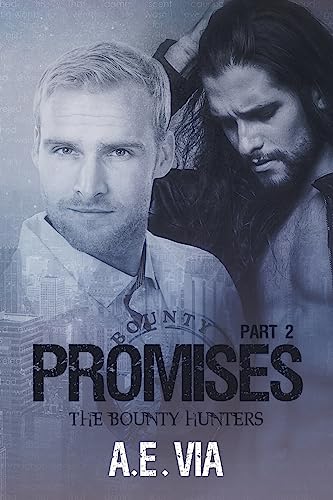 Promises, Part II (Bounty Hunters)