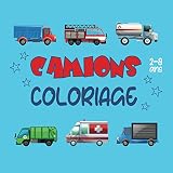 Camions – Coloriage: Livre de coloriage – Plus de 60 dessins faciles pour enfants de 2 à 8 ans