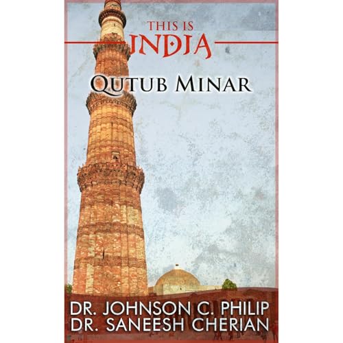 Qutub Minar by Dr. Johnson C. Philip, Dr. Saneesh Cherian episode artwork
