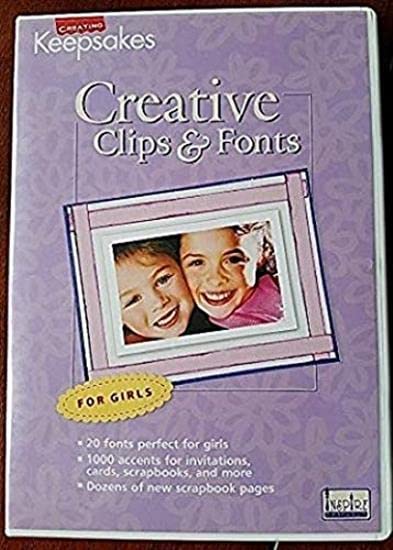 Keepsakes Creative Clips & Fonts for Girls (20 fonts perfect for girls/1000 accents for invitations, cards, scrapbooks, and more/Dozens of new scrapbook pages)