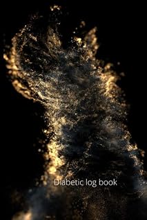 Diabetic Log Book: Diabetic log,Diabetic notebook,diabetes glucose tracker,diabetic journal log book,diabetic log book,diabetic food journal log book,diabetic log books for type 2