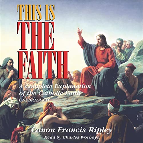 This Is the Faith by Canon Francis Ripley episode artwork