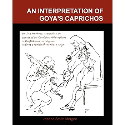 An Interpretation of Goya&rsquo;s Caprichos