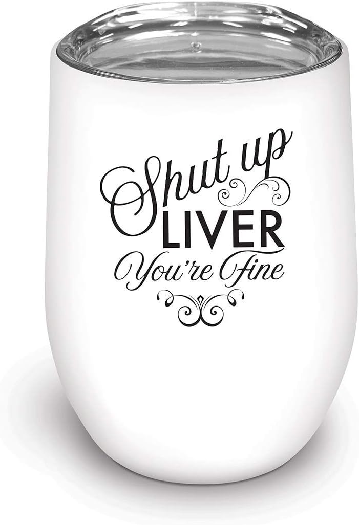 Insulated Stainless Steel Stemless Glass Tumbler by Studio Oh! - Liver, You're Fine - 12-Ounce Double-Wall Construction with Full-Color Artwork & Spill-Resistant Drink-Through Lid