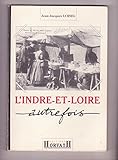  L\'Indre et Loire autrefois