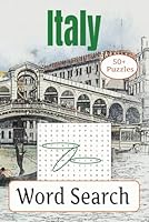 Italy Word Search Puzzle Book: 55 Fun & Challenging Word Puzzles for Adults Inspired by Italian Cities, Food, and Culture (Fun and Entertainment) B0F6CVHQPB Book Cover