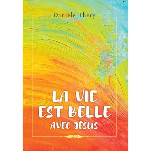 La vie est belle avec Jésus ! Audiolibro Por Danièle Théry arte de portada