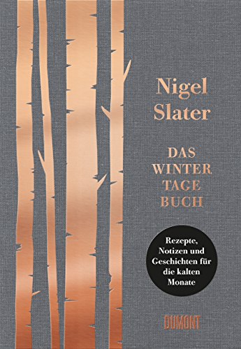 Das Wintertagebuch: Rezepte, Notizen und Geschichten für die kalten Monate Das Wintertagebuch: Rezepte, Notizen und Geschichten für die kalten Monate
