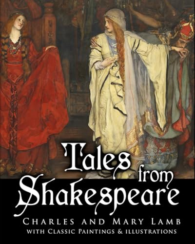Tales from Shakespeare, Illustrated With Classic Paintings