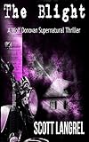 The Blight (A Wolf Donovan Supernatural Thriller Book 1) (English Edition)