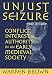 Unjust Seizure: Conflict, Interest, and Authority in an Early Medieval Society (Conjunctions of Religion and Power in the Medieval Past)