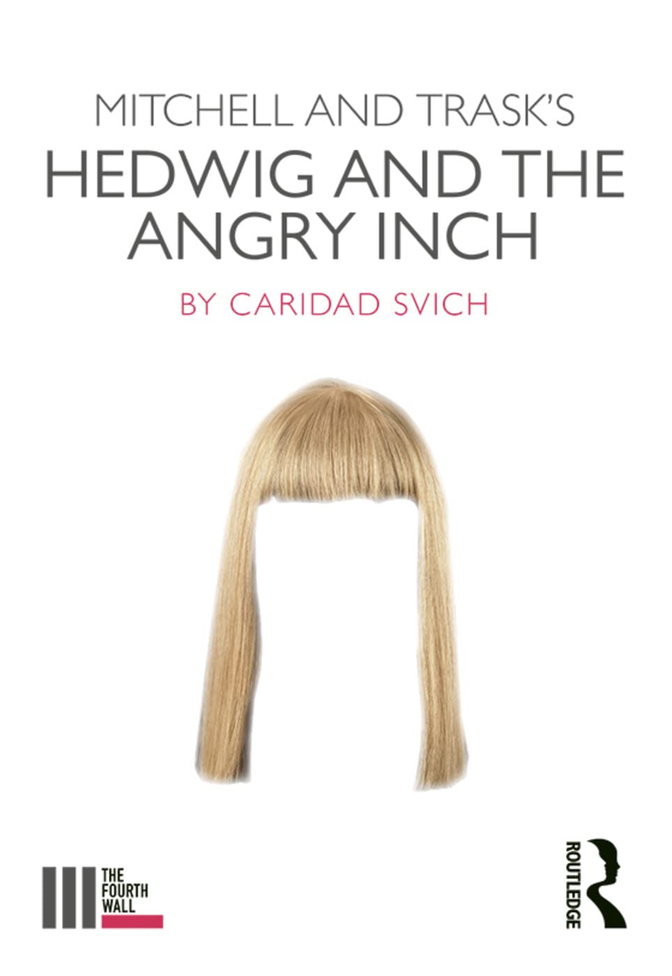 Mitchell and Trask's Hedwig and the Angry Inch (The Fourth Wall)