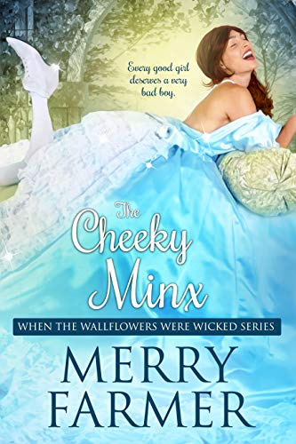 The Cheeky Minx (When the Wallflowers were Wicked Book 5)